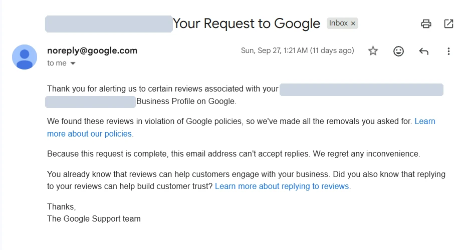 Email from Google Support confirming that reported reviews on a client's Business Profile violated Google policies and all requested removals were made, with the case number and business name hidden